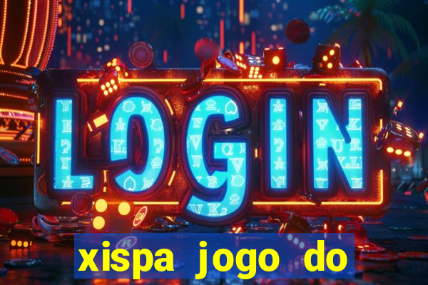 xispa jogo do bicho tabela